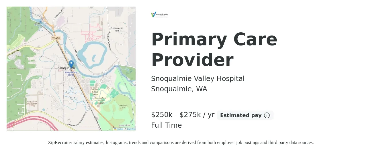 Snoqualmie Valley Hospital job posting for a Primary Care Provider in Snoqualmie, WA with a salary of $250,000 to $275,000 Yearly with a map of Snoqualmie location.
