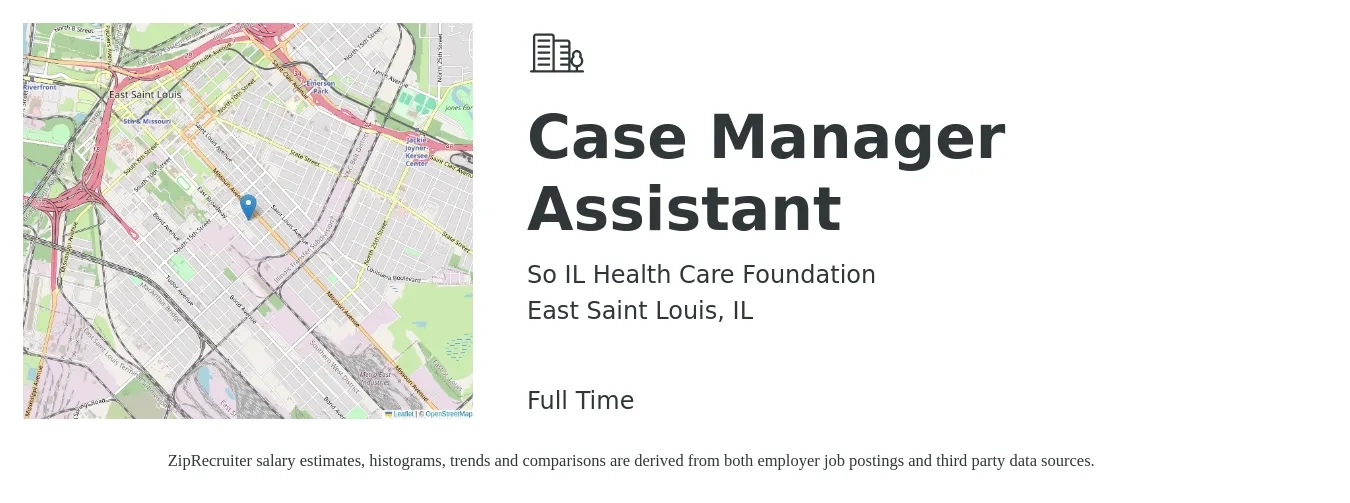 So IL Health Care Foundation job posting for a Case Manager Assistant in East Saint Louis, IL with a salary of $17 to $24 Hourly with a map of East Saint Louis location.