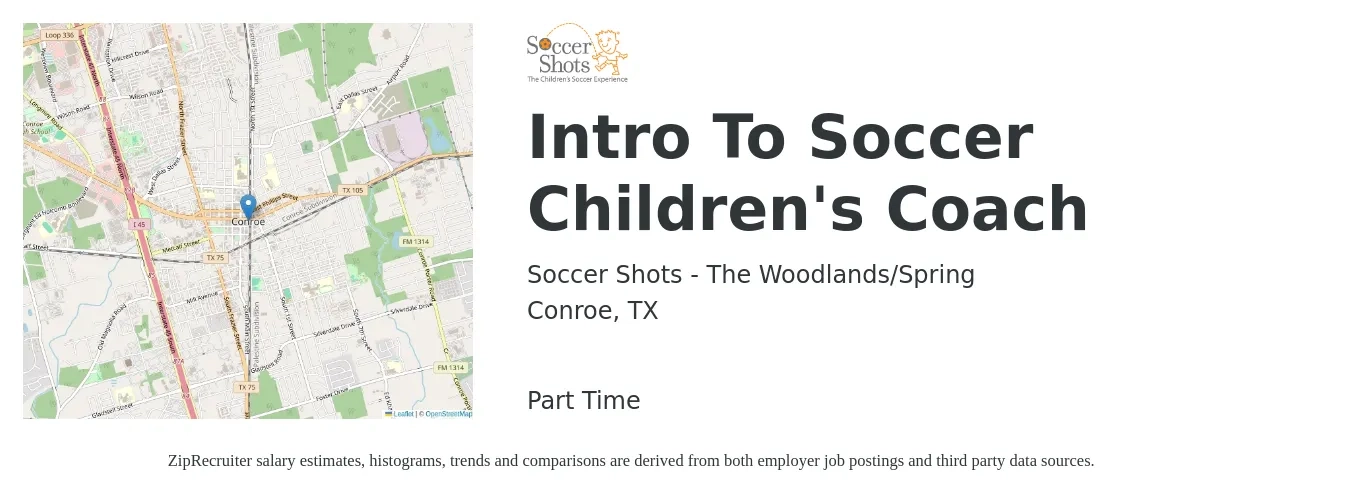 Soccer Shots - The Woodlands/Spring job posting for a Intro To Soccer Children's Coach in Conroe, TX with a salary of $96 to $160 Daily with a map of Conroe location.