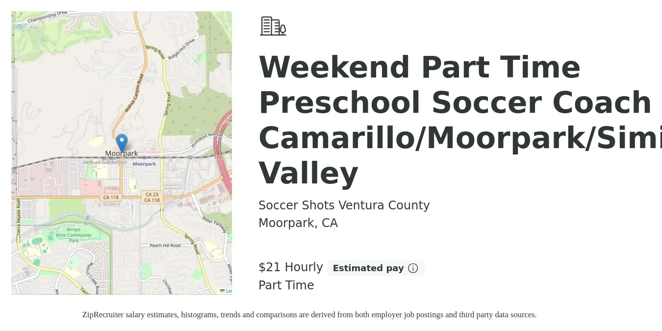 Soccer Shots Ventura County job posting for a Weekend Part Time Preschool Soccer Coach Camarillo/Moorpark/Simi Valley in Moorpark, CA with a salary of $22 Hourly with a map of Moorpark location.