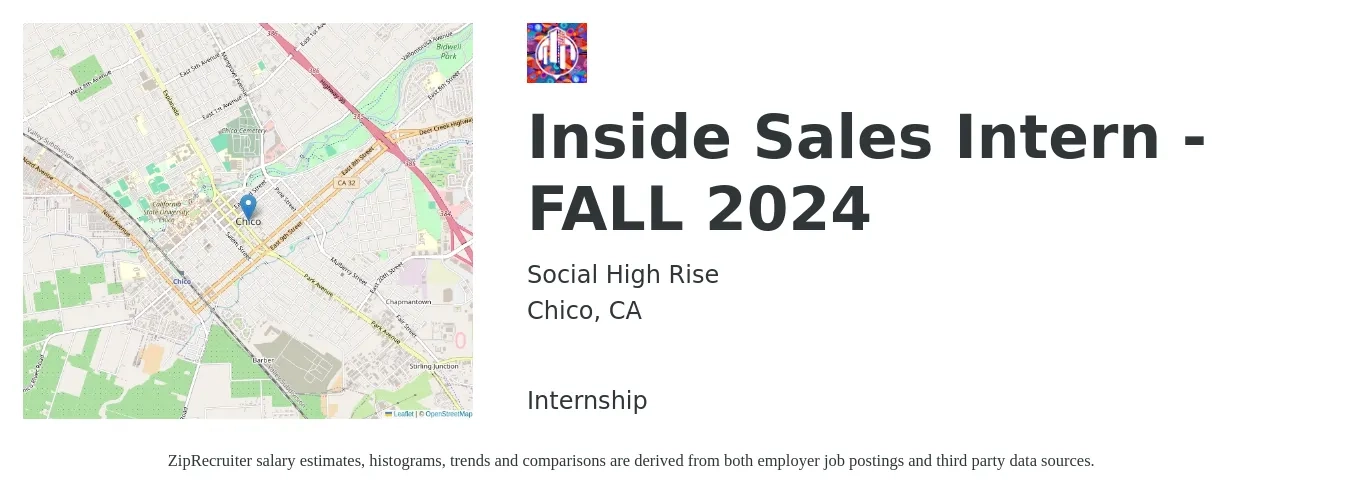 Social High Rise job posting for a Inside Sales Intern - FALL 2024 in Chico, CA with a salary of $80 Hourly with a map of Chico location.