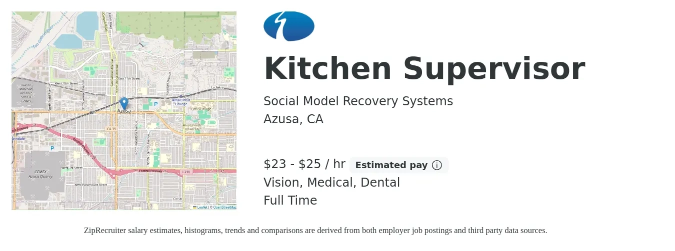 Social Model Recovery Systems job posting for a Kitchen Supervisor in Azusa, CA with a salary of $24 to $26 Hourly and benefits including life_insurance, medical, pto, retirement, vision, and dental with a map of Azusa location.