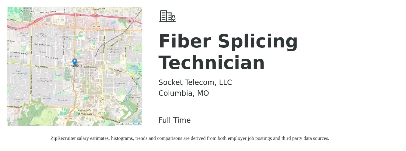 Socket Telecom, LLC job posting for a Fiber Splicing Technician in Columbia, MO with a salary of $22 to $31 Hourly with a map of Columbia location.