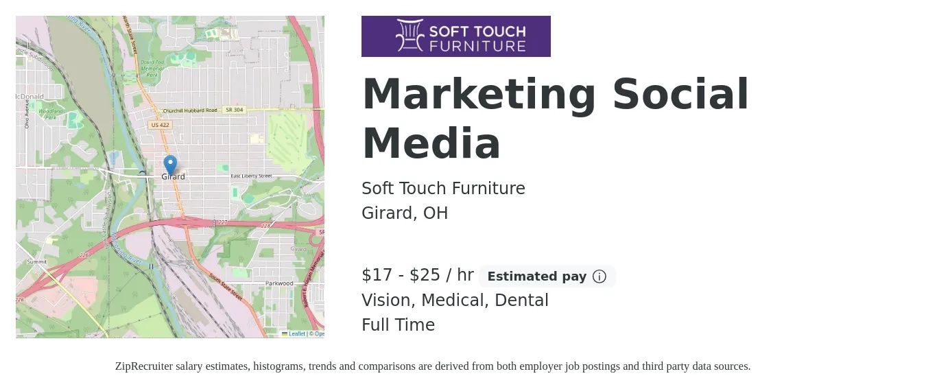 Soft Touch Furniture job posting for a Marketing Social Media in Girard, OH with a salary of $18 to $26 Hourly and benefits including vision, dental, life_insurance, medical, pto, and retirement with a map of Girard location.