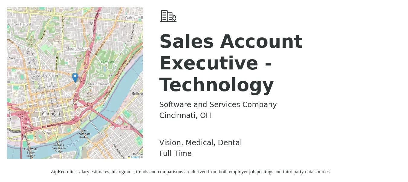 Software and Services Company job posting for a Sales Account Executive - Technology in Cincinnati, OH with a salary of $51,300 to $80,600 Yearly and benefits including vision, dental, life_insurance, medical, pto, and retirement with a map of Cincinnati location.