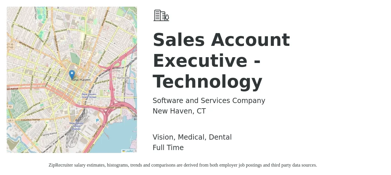 Software and Services Company job posting for a Sales Account Executive - Technology in New Haven, CT with a salary of $53,800 to $84,500 Yearly and benefits including medical, pto, retirement, vision, dental, and life_insurance with a map of New Haven location.