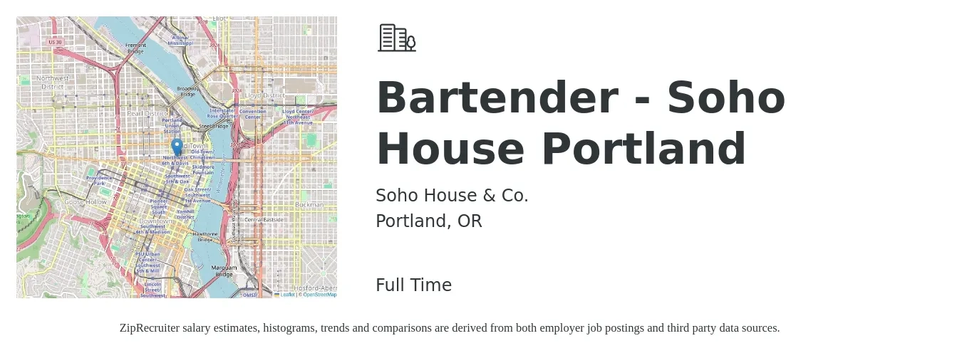 Soho House & Co. job posting for a Bartender- Soho House Portland in Portland, OR with a salary of $10 to $20 Hourly with a map of Portland location.