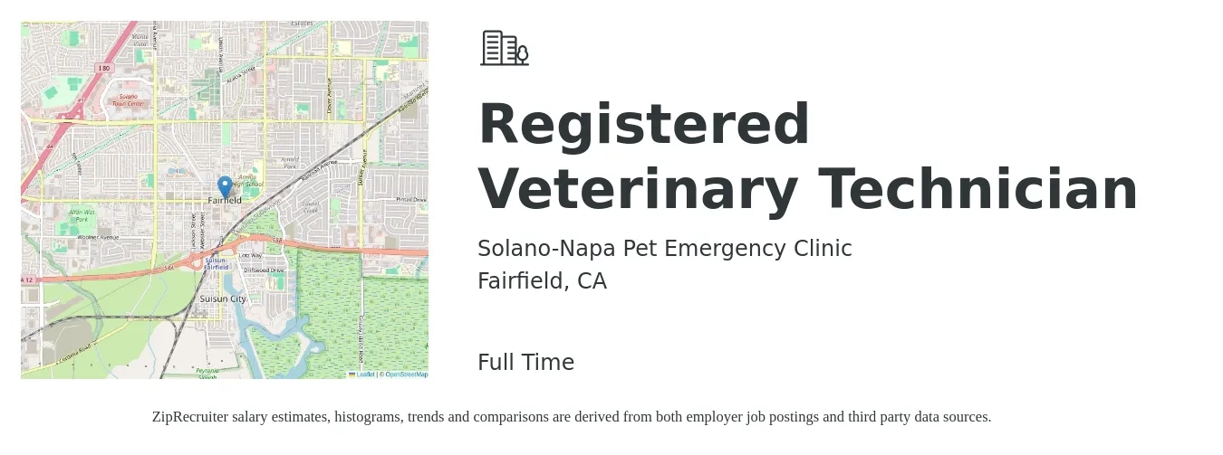 Solano-Napa Pet Emergency Clinic job posting for a Registered Veterinary Technician in Fairfield, CA with a salary of $24 to $36 Hourly with a map of Fairfield location.