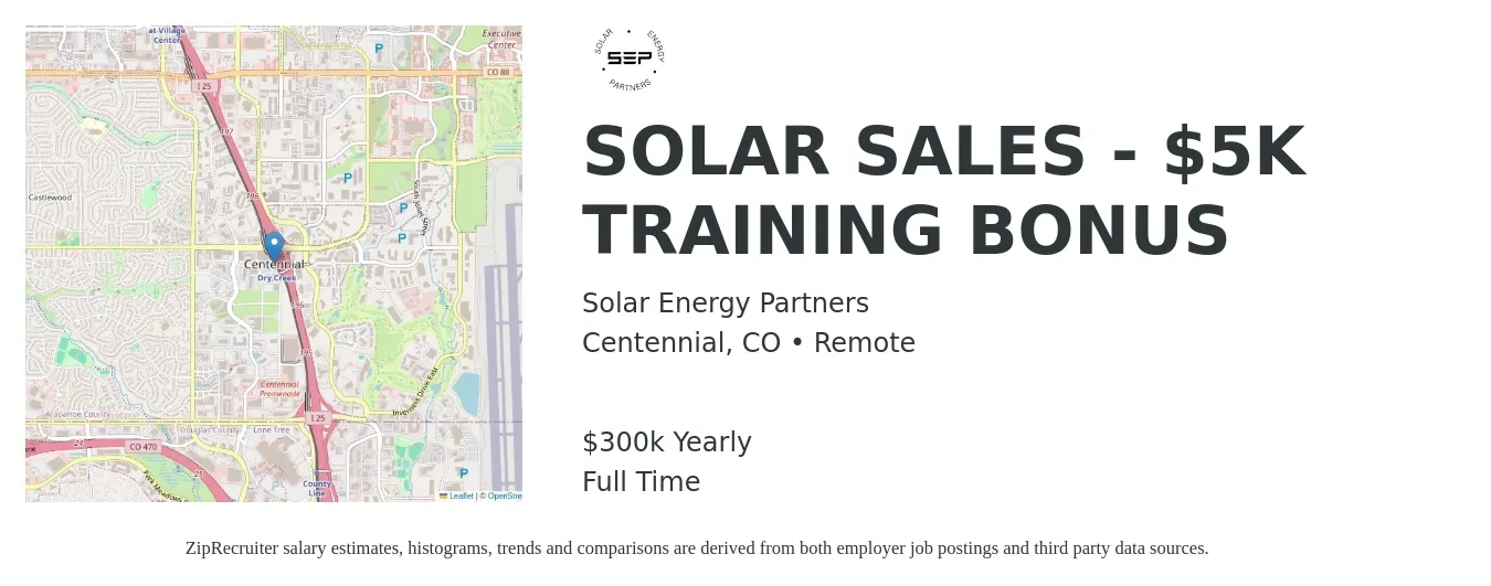 Solar Energy Partners job posting for a SOLAR SALES - $5K TRAINING BONUS in Centennial, CO with a salary of $300,000 Yearly with a map of Centennial location.