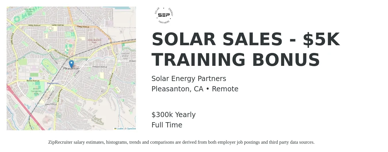 Solar Energy Partners job posting for a SOLAR SALES - $5K TRAINING BONUS in Pleasanton, CA with a salary of $300,000 Yearly with a map of Pleasanton location.