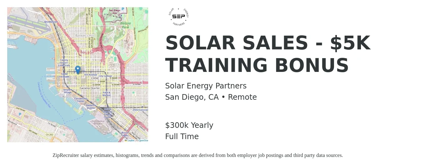 Solar Energy Partners job posting for a SOLAR SALES - $5K TRAINING BONUS in San Diego, CA with a salary of $300,000 Yearly with a map of San Diego location.