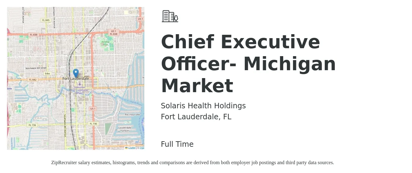 Solaris Health Holdings job posting for a Chief Executive Officer- Michigan Market in Fort Lauderdale, FL with a salary of $97,000 to $174,500 Yearly with a map of Fort Lauderdale location.
