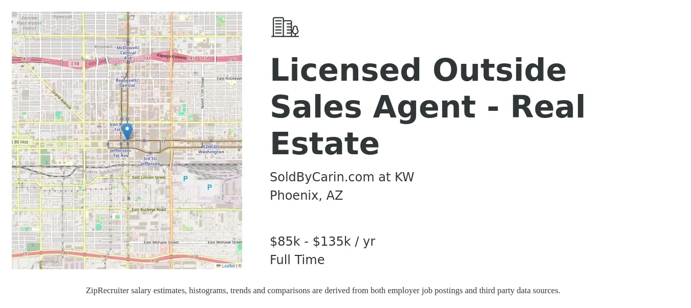SoldByCarin.com at KW job posting for a Licensed Outside Sales Agent - Real Estate in Phoenix, AZ with a salary of $85,000 to $135,000 Yearly with a map of Phoenix location.