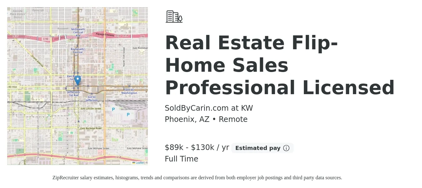 SoldByCarin.com at KW job posting for a Real Estate Flip-Home Sales Professional Licensed in Phoenix, AZ with a salary of $89,000 to $130,000 Yearly with a map of Phoenix location.