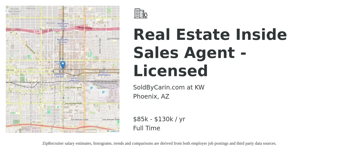 SoldByCarin.com at KW job posting for a Real Estate Inside Sales Agent - Licensed in Phoenix, AZ with a salary of $85,000 to $130,000 Yearly with a map of Phoenix location.