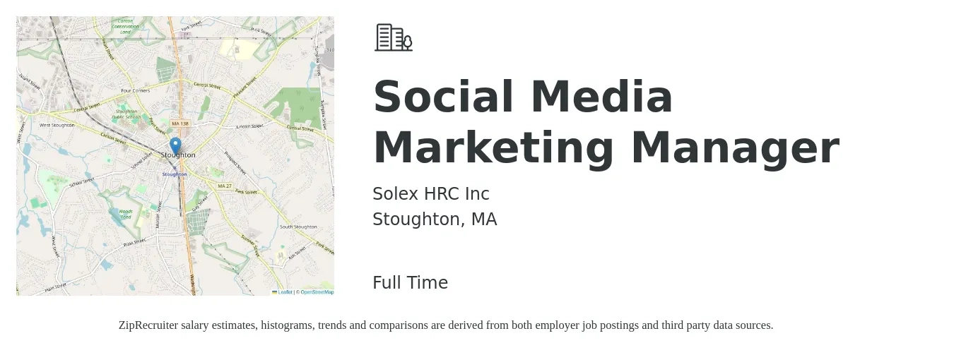 Solex HRC Inc job posting for a Social Media Marketing Manager in Stoughton, MA with a salary of $50,300 to $81,000 Yearly with a map of Stoughton location.