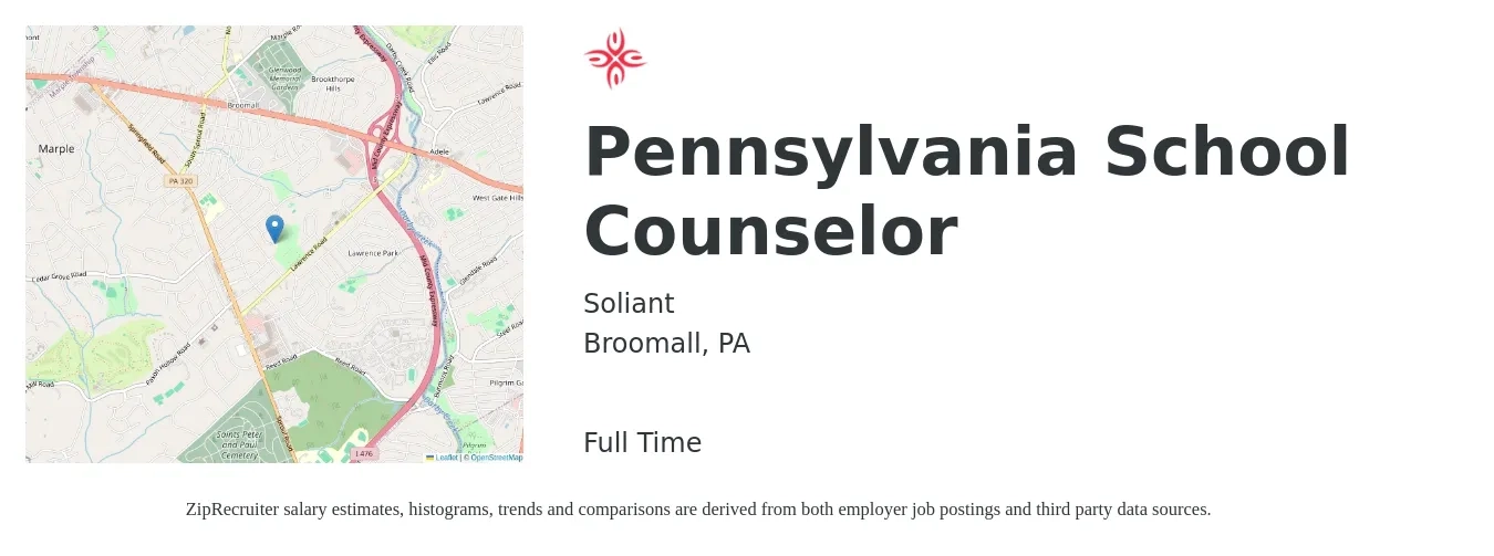 Soliant job posting for a Pennsylvania School Counselor in Broomall, PA with a salary of $47,700 to $69,100 Yearly with a map of Broomall location.