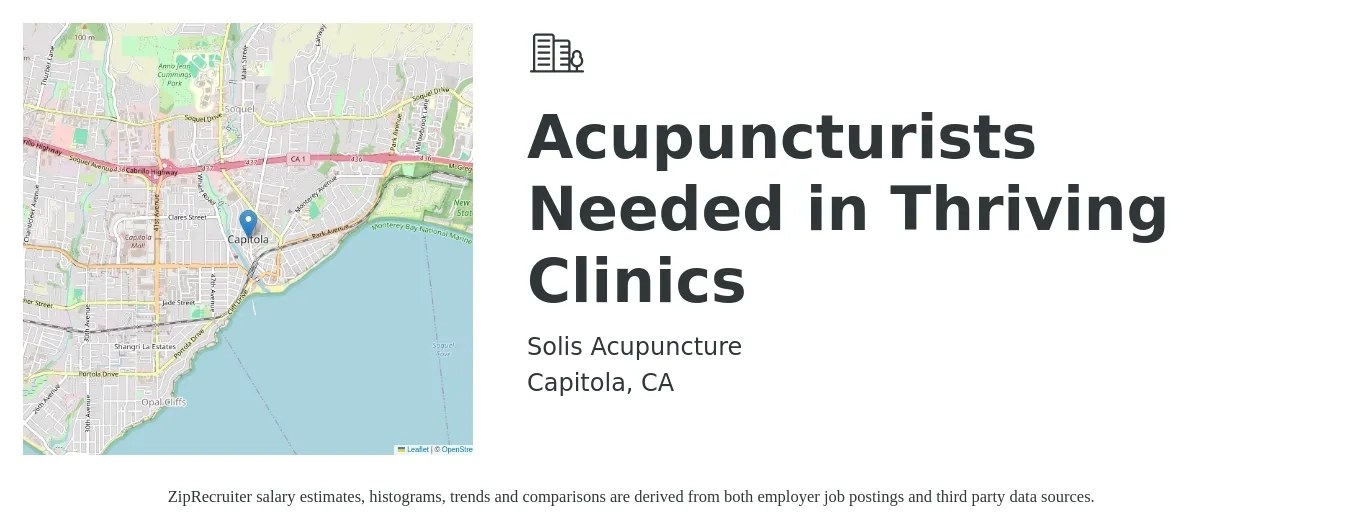 Solis Acupuncture job posting for a Acupuncturists Needed in Thriving Clinics in Capitola, CA with a salary of $70,000 Yearly with a map of Capitola location.