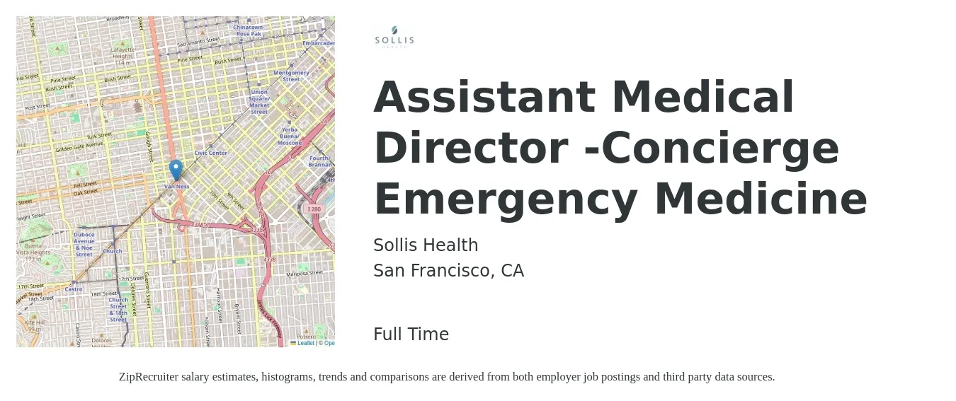 Sollis Health job posting for a Assistant Medical Director -Concierge Emergency Medicine in San Francisco, CA with a salary of $233,500 to $335,500 Yearly with a map of San Francisco location.