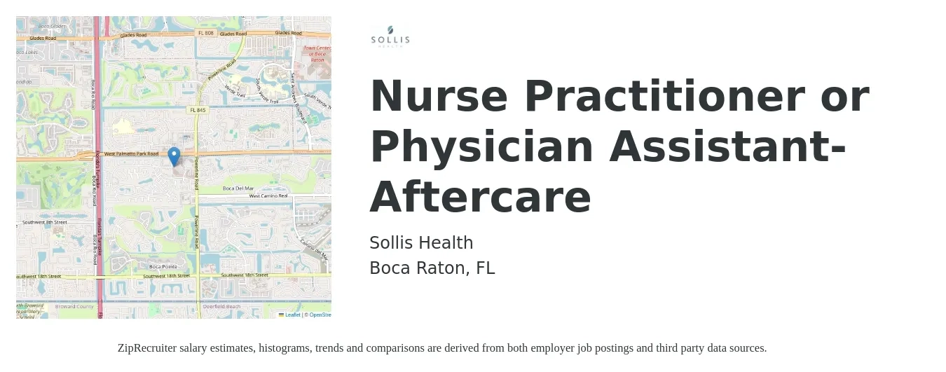 Sollis Health job posting for a Nurse Practitioner or Physician Assistant- Aftercare in Boca Raton, FL with a salary of $103,400 to $133,800 Yearly with a map of Boca Raton location.