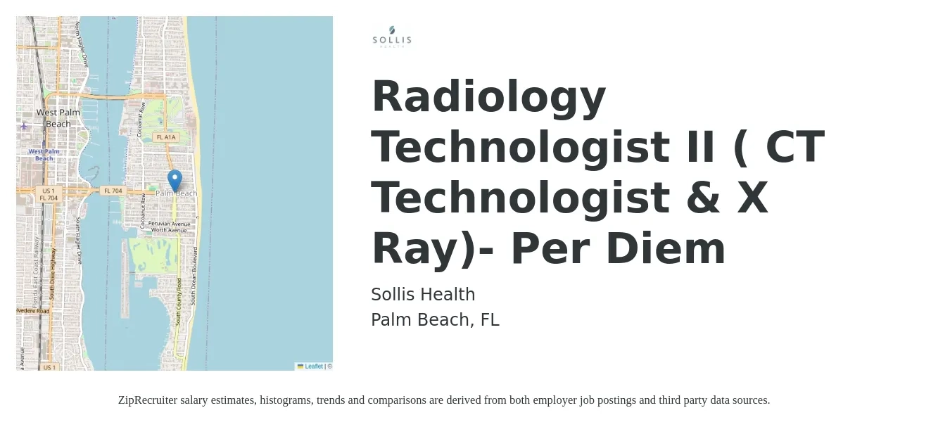 Sollis Health job posting for a Radiology Technologist II ( CT Technologist & X Ray)- Per Diem in Palm Beach, FL with a salary of $34 to $51 Hourly with a map of Palm Beach location.