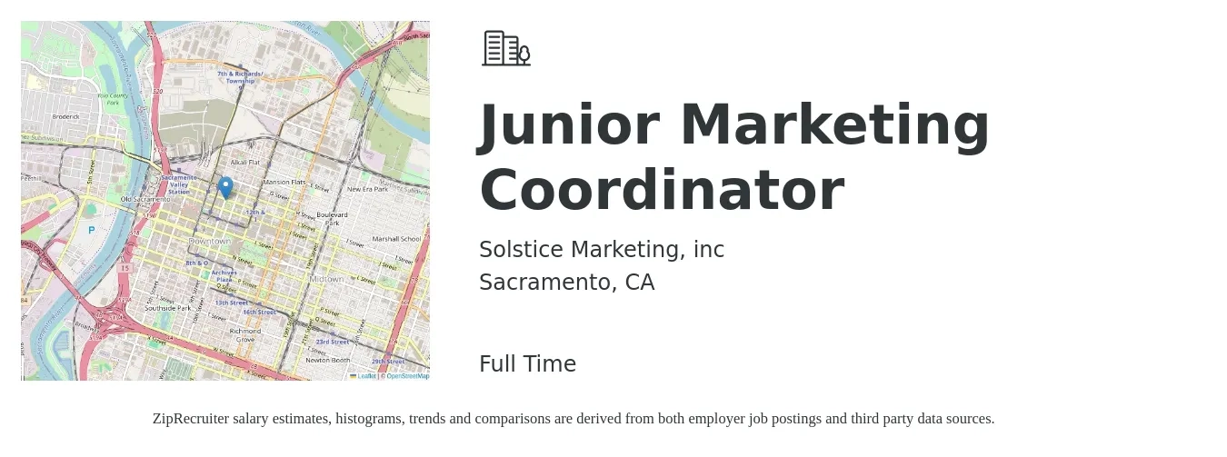 Solstice Marketing, inc job posting for a Junior Marketing Coordinator in Sacramento, CA with a salary of $43,700 to $49,000 Yearly with a map of Sacramento location.