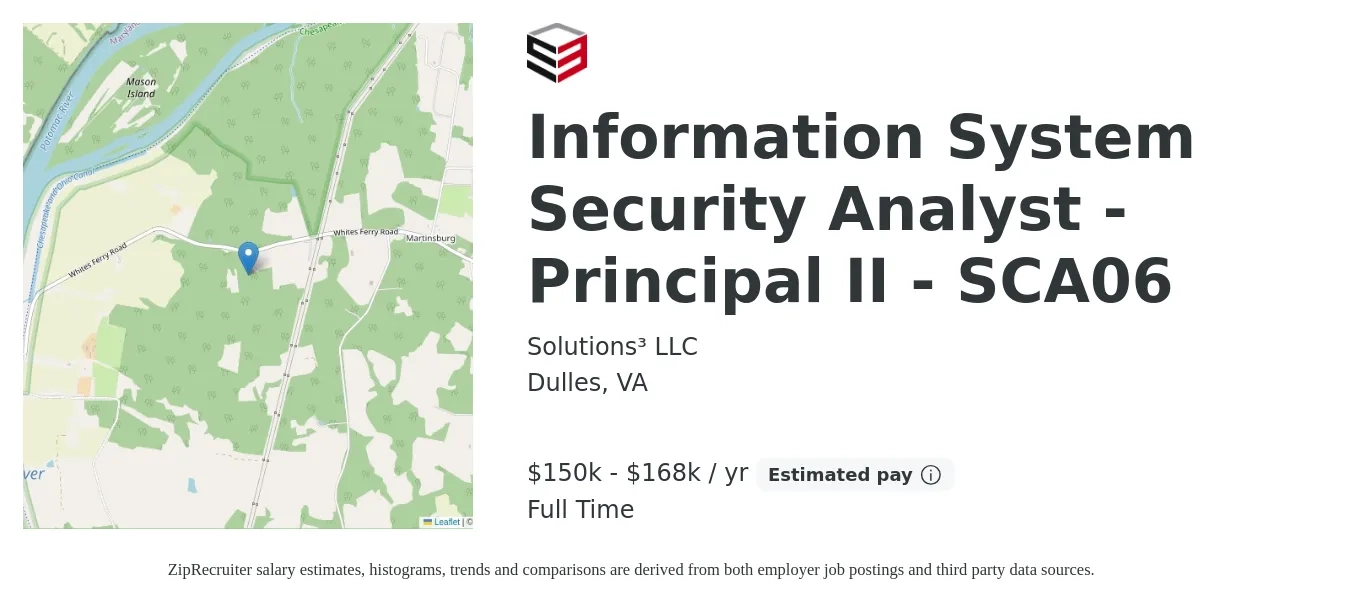 Solutions³ LLC job posting for a Information System Security Analyst - Principal II - SCA06 in Dulles, VA with a salary of $150,000 to $168,000 Yearly with a map of Dulles location.
