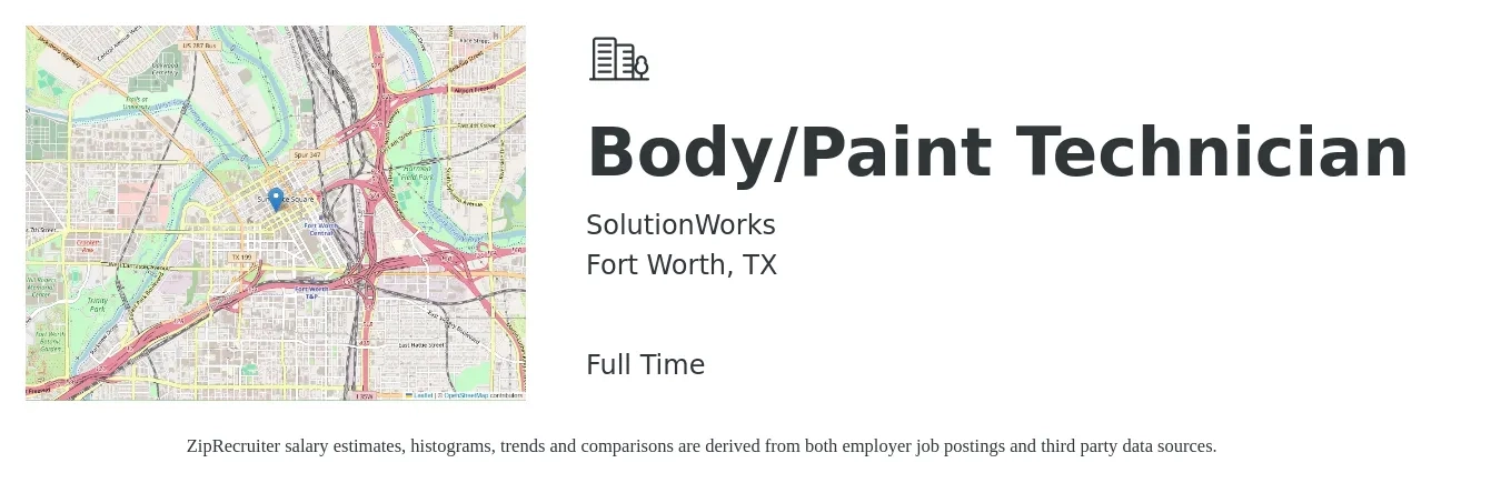 SolutionWorks job posting for a Body/Paint Technician in Fort Worth, TX with a salary of $20 to $32 Hourly with a map of Fort Worth location.