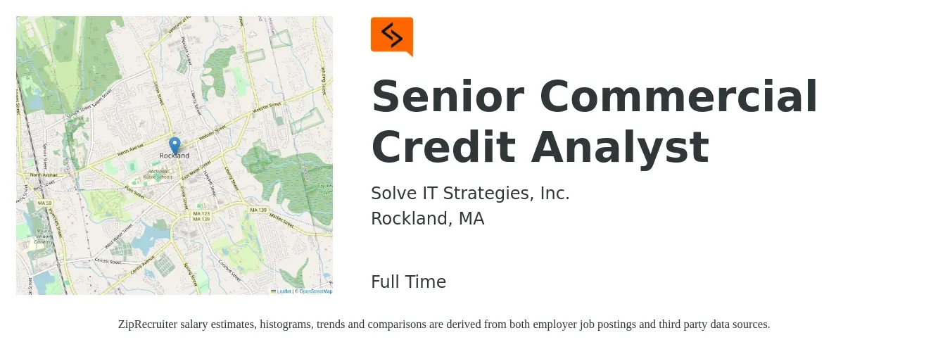 Solve IT Strategies, Inc. job posting for a Senior Commercial Credit Analyst in Rockland, MA with a salary of $73,600 to $106,600 Yearly with a map of Rockland location.