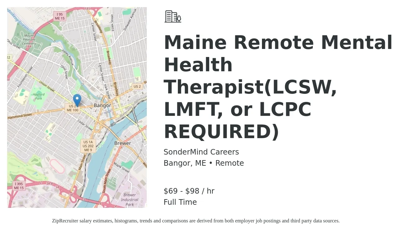 SonderMind Careers job posting for a Maine Remote Mental Health Therapist(LCSW, LMFT, or LCPC REQUIRED) in Bangor, ME with a salary of $72 to $102 Hourly with a map of Bangor location.