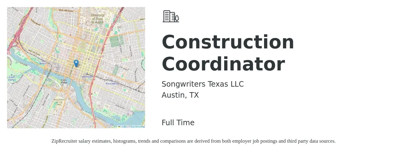 Songwriters Texas LLC job posting for a Construction Coordinator in Austin, TX with a salary of $21 to $33 Hourly with a map of Austin location.