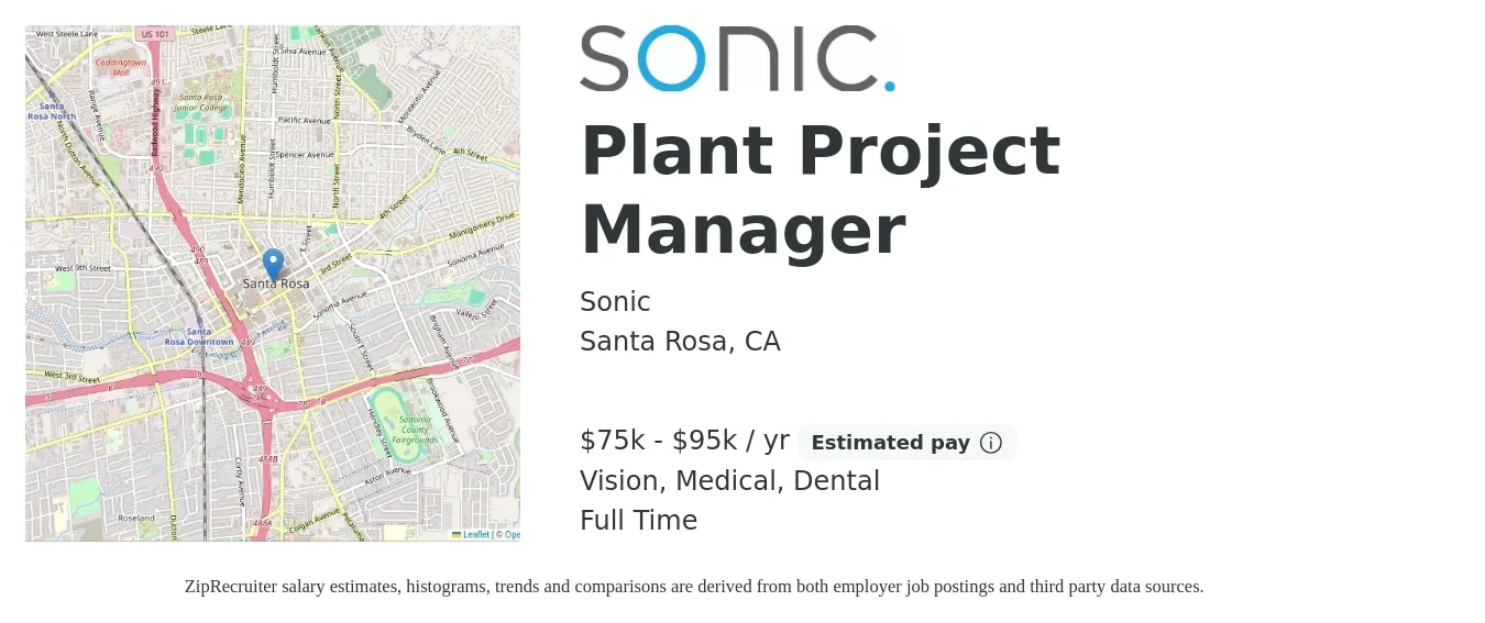 Sonic job posting for a Plant Project Manager in Santa Rosa, CA with a salary of $75,000 to $95,000 Yearly and benefits including dental, life_insurance, medical, pto, retirement, and vision with a map of Santa Rosa location.