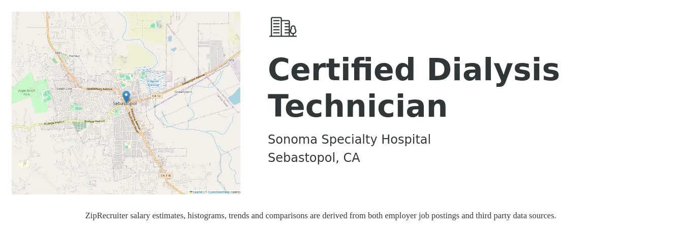 Sonoma Specialty Hospital job posting for a Certified Dialysis Technician in Sebastopol, CA with a salary of $24 to $34 Hourly with a map of Sebastopol location.