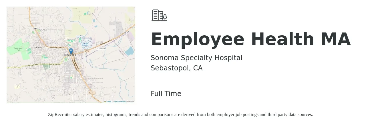 Sonoma Specialty Hospital job posting for a Employee Health MA in Sebastopol, CA with a salary of $23 to $26 Hourly with a map of Sebastopol location.