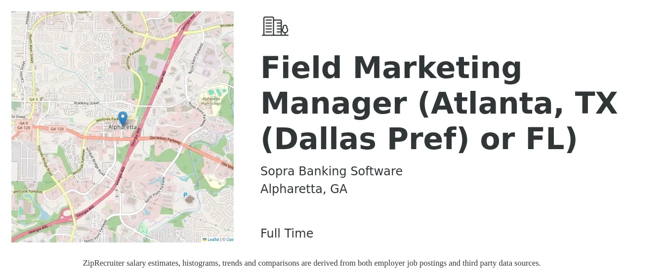 Sopra Banking Software job posting for a Field Marketing Manager (Atlanta, TX (Dallas Pref) or FL) in Alpharetta, GA with a salary of $63,500 to $99,100 Yearly with a map of Alpharetta location.