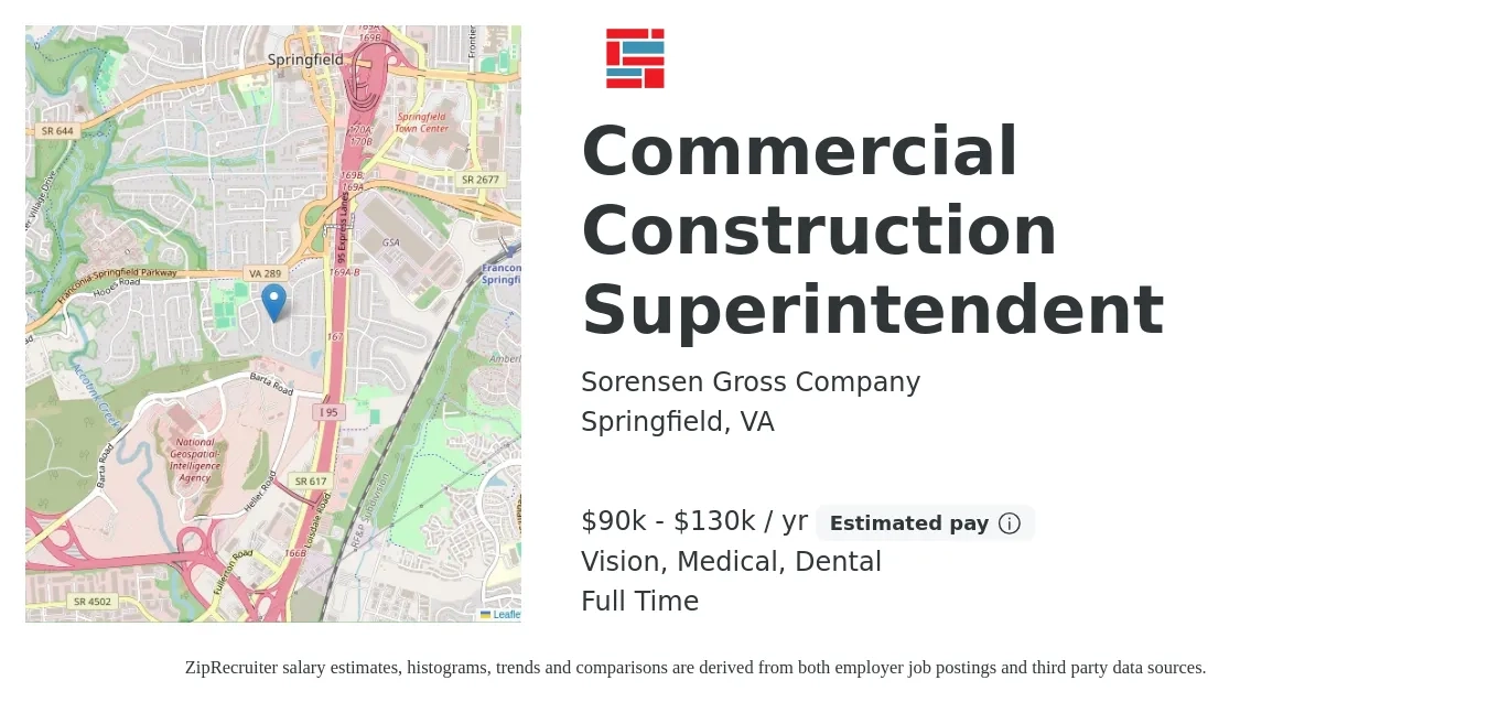 Sorensen Gross Company job posting for a Commercial Construction Superintendent in Springfield, VA with a salary of $90,000 to $130,000 Yearly and benefits including pto, retirement, vision, dental, life_insurance, and medical with a map of Springfield location.