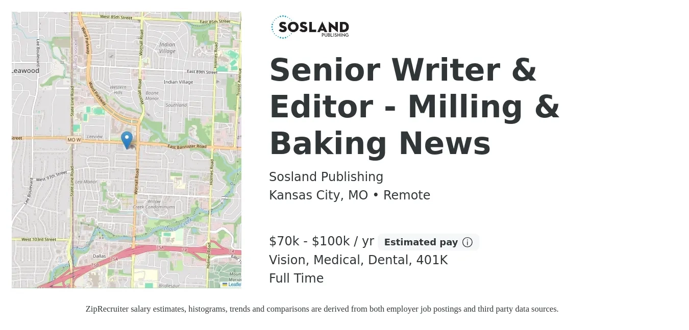 Sosland Publishing job posting for a Senior Writer & Editor - Milling & Baking News in Kansas City, MO with a salary of $70,000 to $100,000 Yearly and benefits including vision, 401k, dental, life_insurance, and medical with a map of Kansas City location.