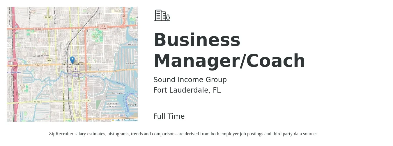 Sound Income Group job posting for a Business Manager/Coach in Fort Lauderdale, FL with a salary of $50,700 to $92,700 Yearly with a map of Fort Lauderdale location.