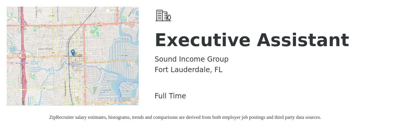 Sound Income Group job posting for a Executive Assistant in Fort Lauderdale, FL with a salary of $47,800 to $71,700 Yearly with a map of Fort Lauderdale location.
