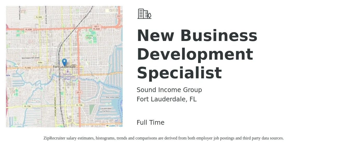 Sound Income Group job posting for a New Business Development Specialist in Fort Lauderdale, FL with a salary of $44,800 to $74,800 Yearly with a map of Fort Lauderdale location.