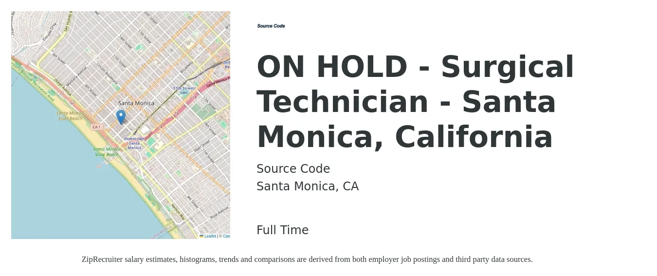 Source Code job posting for a ON HOLD - Surgical Technician - Santa Monica, California in Santa Monica, CA with a salary of $1,640 to $2,690 Weekly with a map of Santa Monica location.