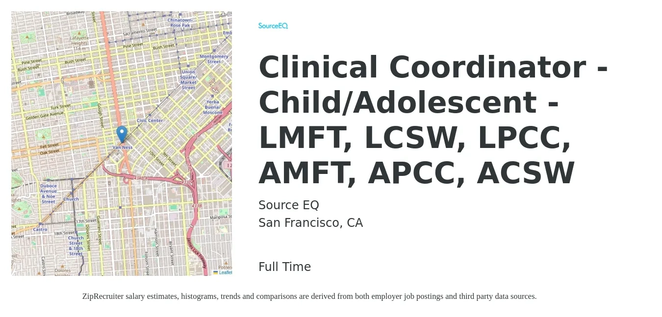 Source EQ job posting for a Clinical Coordinator - Child/Adolescent - LMFT, LCSW, LPCC, AMFT, APCC, ACSW in San Francisco, CA with a salary of $25 to $42 Hourly with a map of San Francisco location.