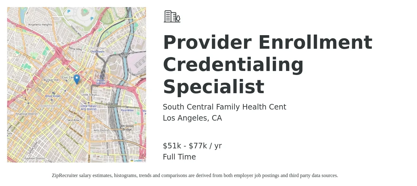 South Central Family Health Cent job posting for a Provider Enrollment Credentialing Specialist in Los Angeles, CA with a salary of $51,549 to $77,024 Yearly with a map of Los Angeles location.