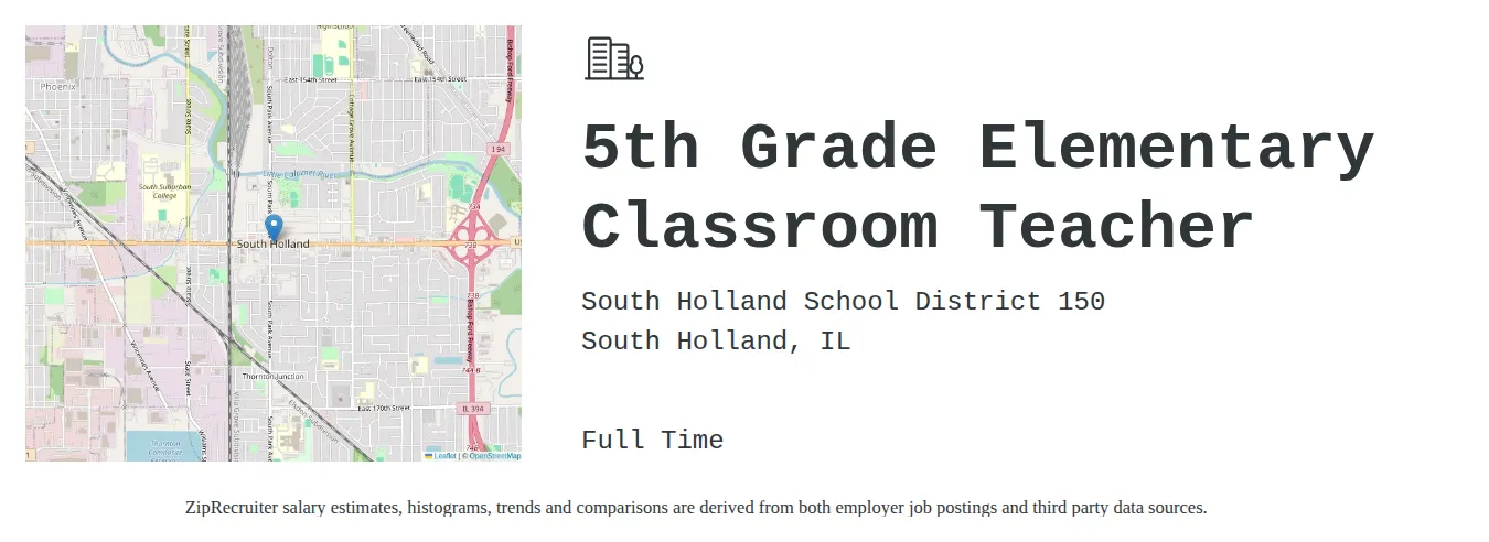 South Holland School District 150 job posting for a 5th Grade Elementary Classroom Teacher in South Holland, IL with a salary of $46,300 to $56,000 Annually with a map of South Holland location.