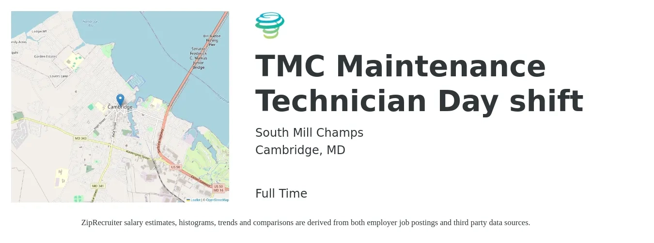 South Mill Champs job posting for a TMC Maintenance Technician Day shift in Cambridge, MD with a salary of $18 to $25 Hourly with a map of Cambridge location.
