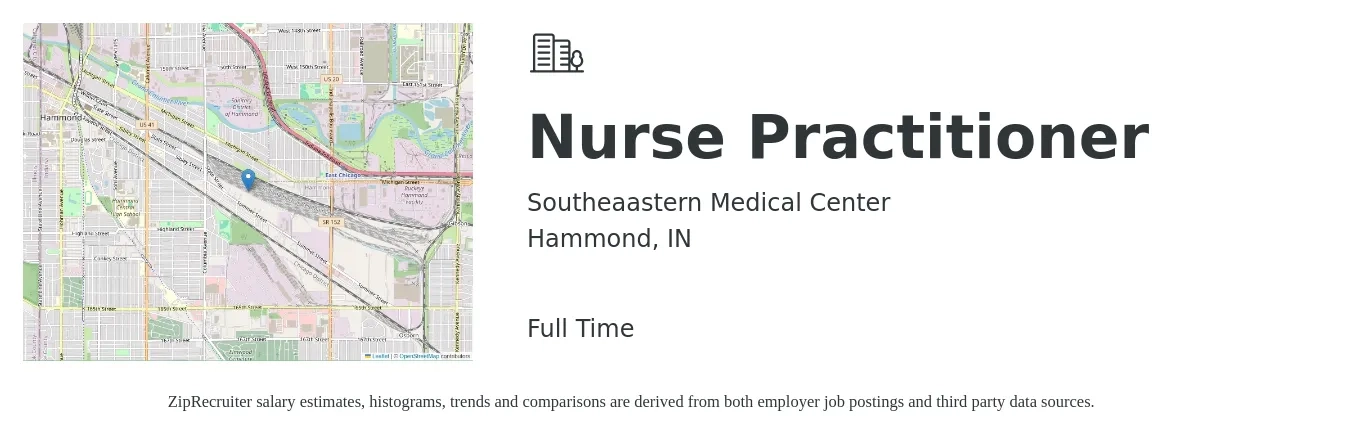 Southeaastern Medical Center job posting for a Nurse Practitioner in Hammond, IN with a salary of $102,800 to $142,800 Yearly with a map of Hammond location.