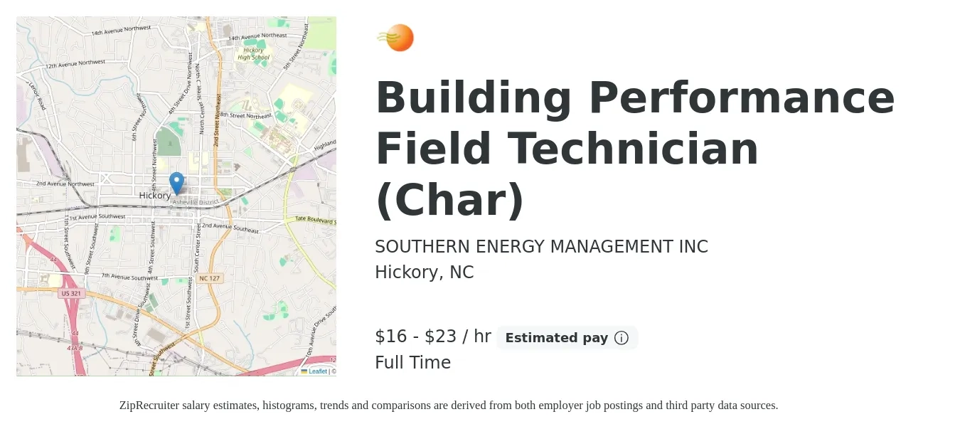 SOUTHERN ENERGY MANAGEMENT INC job posting for a Building Performance Field Technician (Char) in Hickory, NC with a salary of $17 to $24 Hourly with a map of Hickory location.