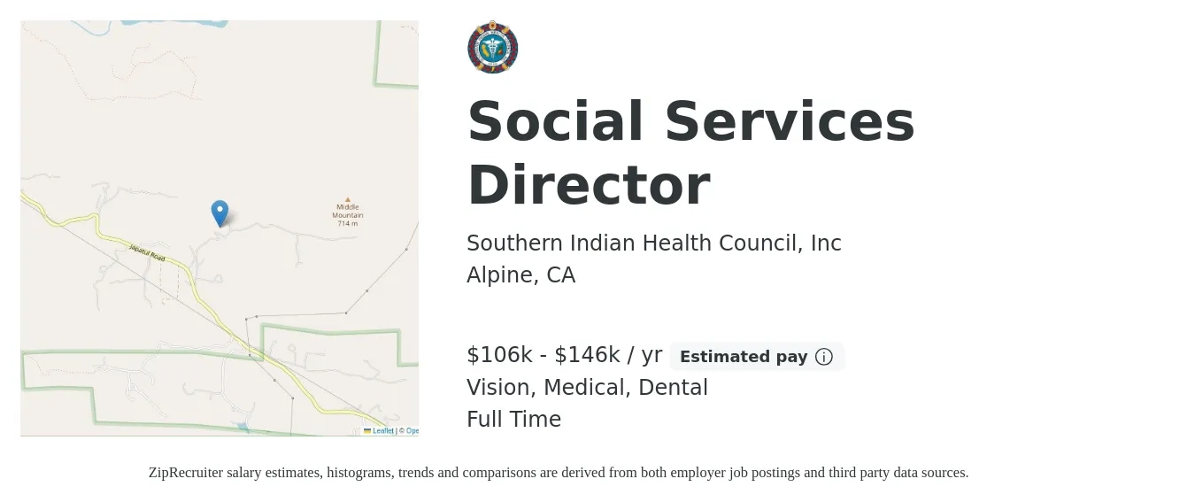 Southern Indian Health Council, Inc job posting for a Social Services Director in Alpine, CA with a salary of $106,151 to $146,522 Yearly and benefits including retirement, vision, dental, life_insurance, medical, and pto with a map of Alpine location.