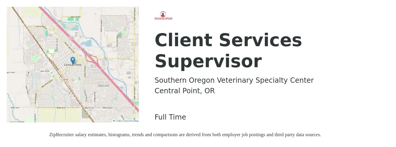 Southern Oregon Veterinary Specialty Center job posting for a Client Services Supervisor in Central Point, OR with a salary of $50,000 Yearly with a map of Central Point location.