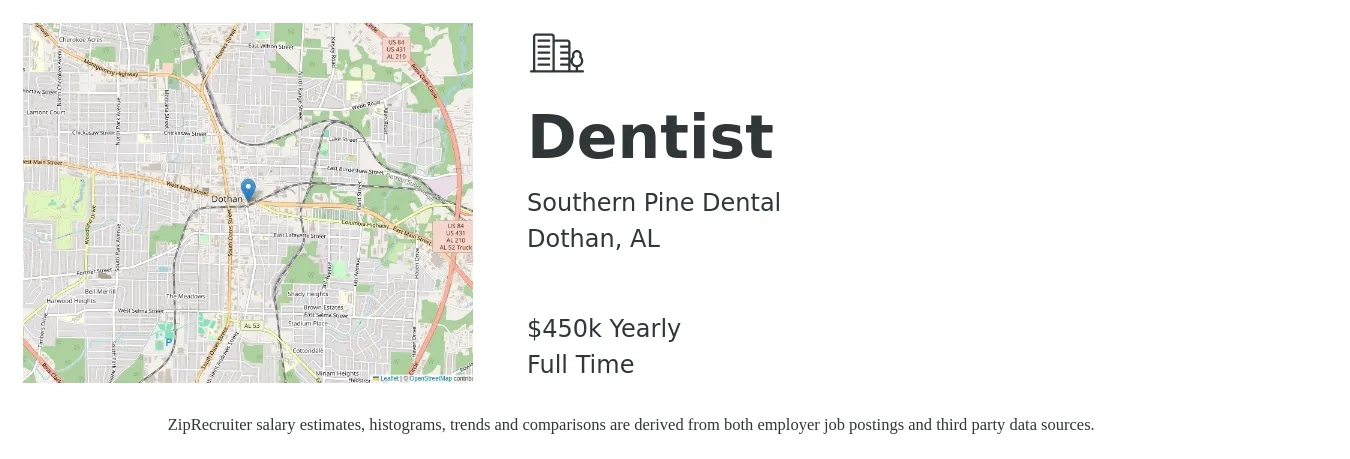 Southern Pine Dental job posting for a Dentist in Dothan, AL with a salary of $450,000 Yearly with a map of Dothan location.